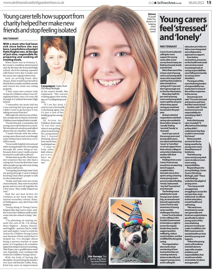  ?? ?? Campaigner Carers Trust CEO Kirsty Mchugh
Driven S5 pupil Katie has dreams of helping other young carers