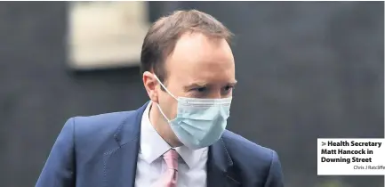  ?? Chris J Ratcliffe ?? Health Secretary Matt Hancock in Downing Street