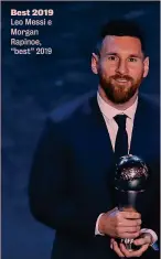  ??  ?? Best 2019 Leo Messi e Morgan Rapinoe, “best” 2019