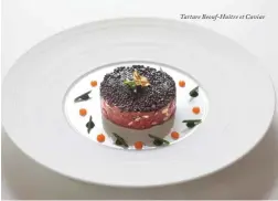  ??  ?? Tartare Beouf-Huître et Caviar