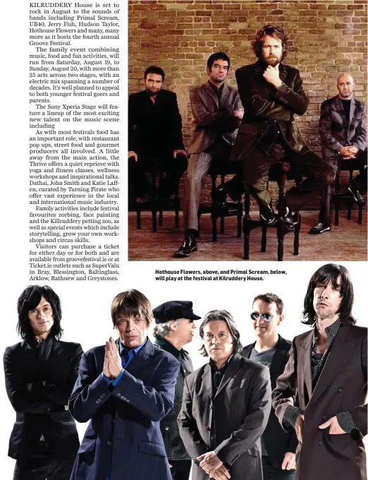  ??  ?? Hothouse Flowers, above, and Primal Scream, below, will play at the festival at Kilruddery House.