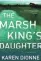  ??  ?? The Marsh King's Daughter: A Novel. By Karen Dionne. Putnam. 320 pages. $26.