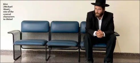  ?? Shtisel PHOTO: NETFLIX/VERID ADIR ?? Kive (Michael Aloni), one of the central characters in