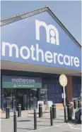  ??  ?? 0 Mothercare ‘failed to adapt to world of online retailing’