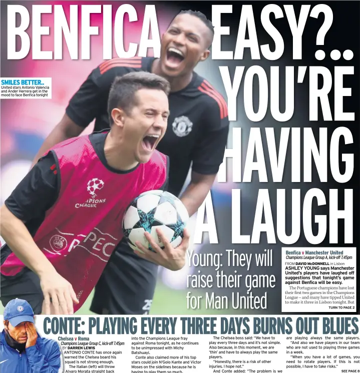  ??  ?? SMILES BETTER.. United stars Antonio Valencia and Ander Herrera get in the mood to face Benfica tonight