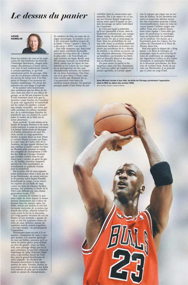  ?? JEFF HAYNES AGENCE FRANCE-PRESSE ?? Avec Michael Jordan à leur tête, les Bulls de Chicago pulvérisen­t l’opposition dans la NBA du début des années 1990.