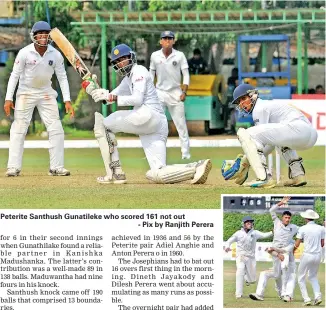  ??  ?? Peterite Santhush Gunatileke who scored 161 not out- Pix by Ranjith Perera Joes skipper Ashain Daniel celebratin­g a wicket with is team mates