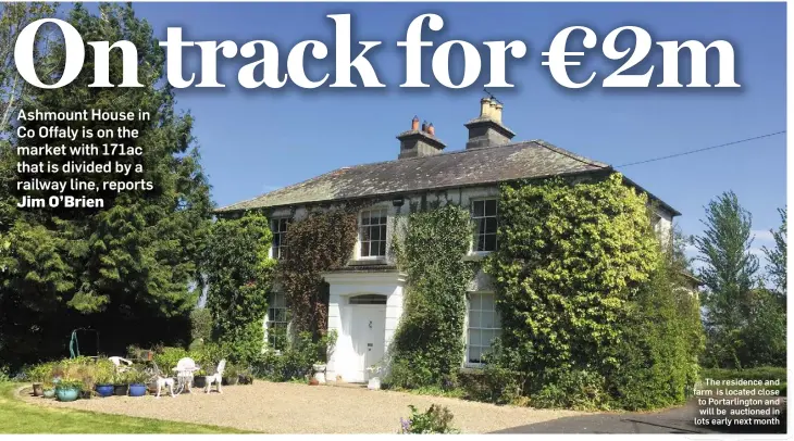  ??  ?? The residence and farm is located close to Portarling­ton and will be auctioned in lots early next month