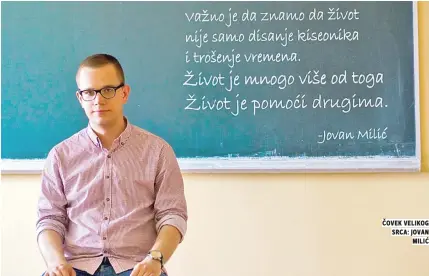  ??  ?? Čovek velikog srca: jovan miliĆ