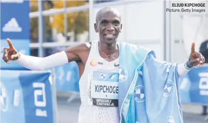 ?? ?? ELIUD KIPCHOGE Picture: Getty Images