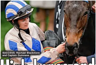  ?? ?? SUCCESS: rachael Blackmore and Captain Guinness