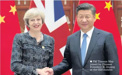  ??  ?? PM Theresa May joined by Chinese President Xi Jinping at the G20 summit