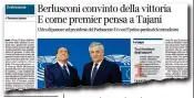  ??  ?? Il leader di FI non indica Tajani in modo diretto, ma è a lui che il centrodest­ra guarderebb­e dopo il risultato elettorale, qualora il partito dovesse ottenere il successo auspicato dall’ex premier