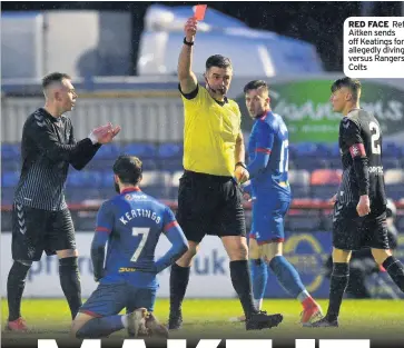  ??  ?? RED FACE Ref Aitken sends off Keatings for allegedly diving versus Rangers Colts