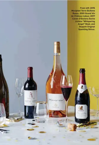 ??  ?? From left: 2015 Munjebel Terre Siciliane Rosso, 2001 Grand Vin de Château Latour, 2017 Caves D’Esclans Sacha Lichine “Whispering Angel” Rosé, and Seppelt Original Sparkling Shiraz.