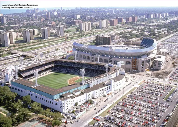  ?? GETTY IMAGES ?? An aerial view of old Comiskey Park and new Comiskey Park circa 1990.