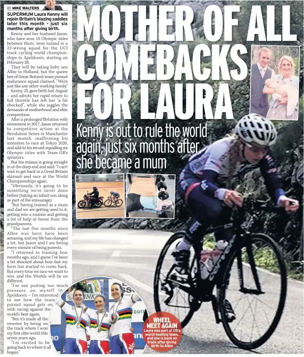  ??  ?? WHEEL MEET AGAIN Laura was part of GB’s world-beating team, and she is back on track after giving birth to Albie