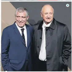  ??  ?? 3. Fernando Santos com Luiz Felipe Scolari