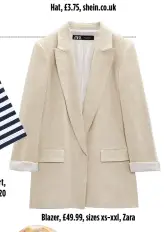  ?? ?? Blazer, £49.99, sizes xs-xxl, Zara