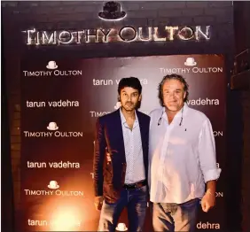  ??  ?? Amit Vadehra with Timothy Oulton.