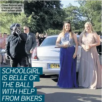  ??  ?? Chloe Robson and a friend arrive at their school prom
