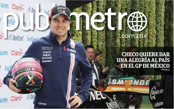  ?? |NICOLÁS CORTE ?? El piloto mexicano de Fórmula 1 utilizará un casco que servirá de homenaje para los fallecidos de los terremotos de septiembre durante el GP de México.