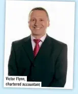  ??  ?? Victor Flynn, chartered accountant