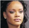  ??  ?? Rihanna