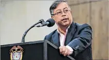  ?? CARLOS ORTEGA / EFE ?? Lucha. El presidente de Colombia, Gustavo Petro, un hombre de izquierda.