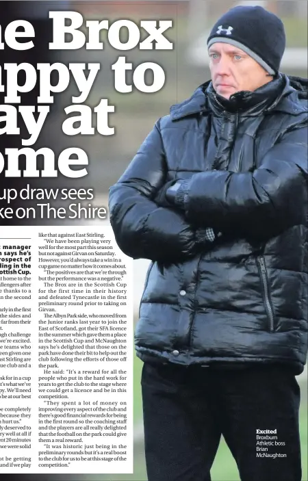  ??  ?? Excited Broxburn Athletic boss Brian McNaughton