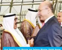  ??  ?? First Deputy Prime Minister and Defense Minister Sheikh Nasser Sabah Al-Ahmad Al-Sabah welcomes Iraqi President Barham Saleh.