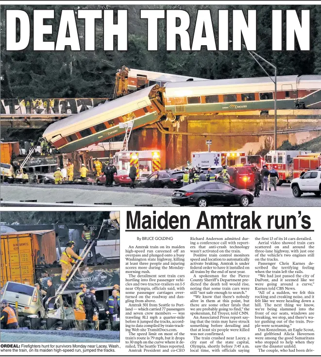  ??  ?? Firefighte­rs hunt for survivors Monday near Lacey, Wash., where the train, on its maiden high-speed run, jumped the tracks.