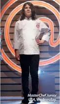  ??  ?? MasterChef Junior USA, Wednesday.