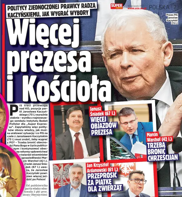  ?? ?? Prezes PIS Jarosław Kaczynski (73 l.)