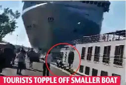  ??  ?? TOURISTS TOPPLE OFF SMALLER BOAT