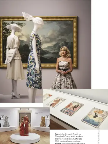  ??  ?? Top: philanthro­pist Krystyna Campbell-Pretty amid works at the NGV exhibition. Left: late 19th-century haute couture. Above: vintage editions of Vogue.