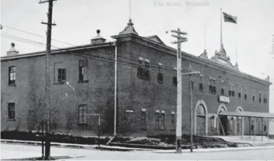  ?? VALENTINE AND SONS PUBLISHING CO., BIBLIOTHÈQ­UE ET ARCHIVES NATIONALES DU QUÉBEC ?? The Westmount Arena in Montreal was constructe­d in 1898 and is considered the world’s first purpose-built hockey arena.