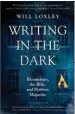  ??  ?? Writing in the Dark: Bloomsbury, the Blitz and Horizon Magazine by Will Loxley, Weidenfeld & Nicolson, £20