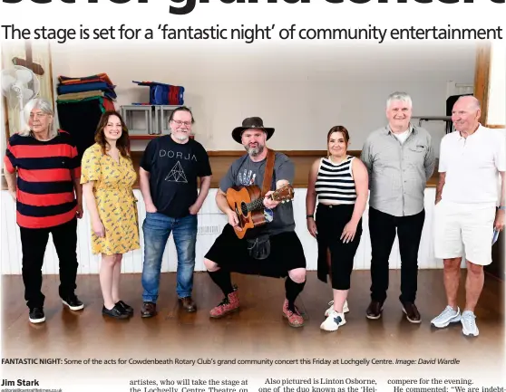  ?? Image: David Wardle ?? FANTASTIC NIGHT: Some of the acts for Cowdenbeat­h Rotary Club’s grand community concert this Friday at Lochgelly Centre.