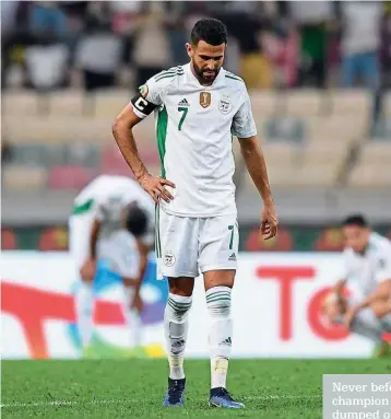  ?? ?? Shock exit…Algeria captain Riyad Mahrez