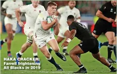  ?? ?? HAKA CRACKER: Farrell frightenin­g All Blacks in 2019