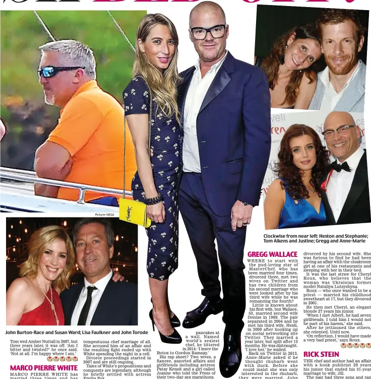  ?? Picture: MEGA ?? John Burton-Race and Susan Ward; Lisa Faulkner and John Torode Clockwise from near left: Heston and Stephanie; Tom Aikens and Justine; Gregg and Anne-Marie