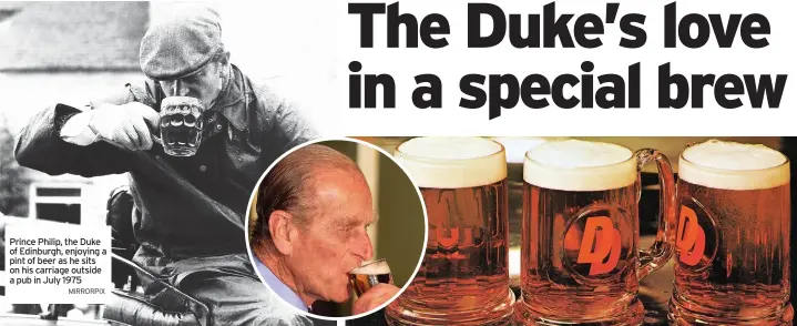  ?? MIRRORPIX ?? Prince Philip, the Duke of Edinburgh, enjoying a pint of beer as he sits on his carriage outside a pub in July 1975