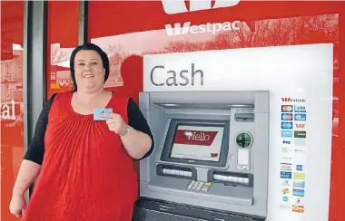  ?? Photo: FAIRFAX NZ ?? Targeted: Matamata woman Tania O’Leary had more than $400 taken from her bank account after Matamata’s Westpac ATM was skimmed.
