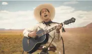  ?? Netflix ?? Tim Blake Nelson has the title role in “The Ballad of Buster Scruggs,” which will run in theaters first.