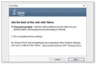  ??  ?? Yahoo’s browser hijacker is pre-selected when you install Java