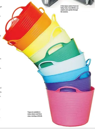 ??  ?? Trugs are available in many colours and three sizes, starting at $ 19.99.