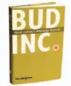  ??  ?? Bud Inc.: Inside Canada’s Marijuana Industry by Ian Mulgrew Random House Canada 287 pages, $35