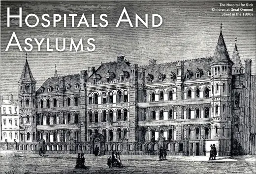  ??  ?? The Hospital for Sick Children at Great Ormond Street in the 1890s