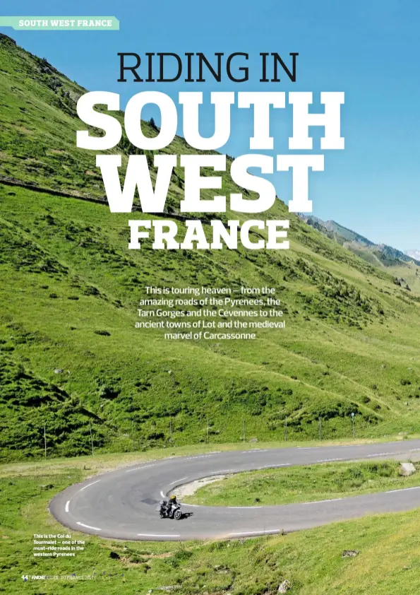  ??  ?? This is the Col du Tourmalet – one of the must-ride roads in the western Pyrenees